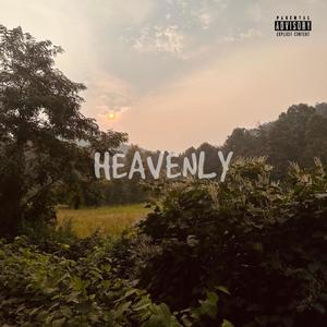 Heavenly (feat. Cyphy) [Explicit]