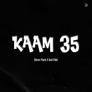 Kaam 35(feat. Bad Vikk)