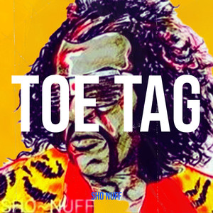 Toe Tag (Explicit)