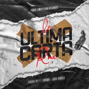 La ultima Carta Remix (feat. Rivera 04 & Juan Andres)