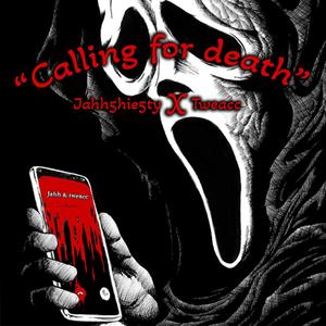 "Calling For Death" (feat. Jah5hie5ty ) [Explicit]