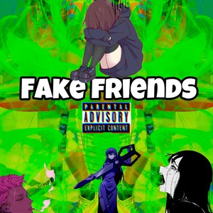 Fake Friends (feat. LeekKy) [Remix] [Explicit]