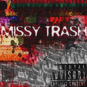 MISSY TRASH (RESUBIDO) [Explicit]