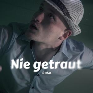 Nie getraut (Explicit)