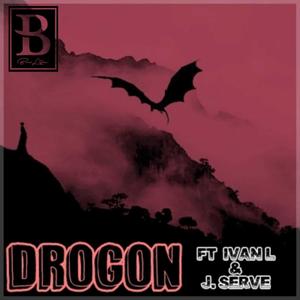 Drogon (feat. Ivan L & J. Serve) [Explicit]
