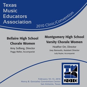 2010 Texas Music Educators Association (Tmea) : Bellaire High School Chorale Women and Montgomery High School Varsity Chorale Women