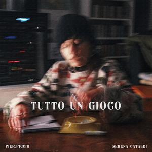 tUTTO uN gIOCO (feat. Serena Cataldi)