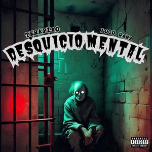 Desquicio mental (feat. TERAPIAO) (Explicit)