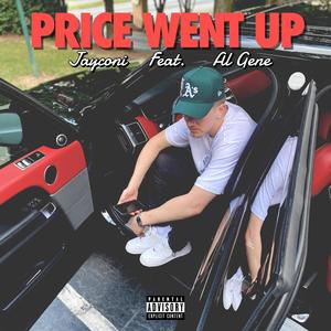 Price Went Up (feat. Al Gene) (Explicit)