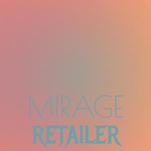 Mirage Retailer