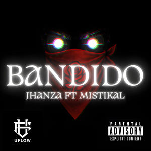 Bandido (feat. Mistikal) (Explicit)