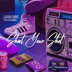 Shoot Your Shot (feat. Kina Monic) (Explicit)