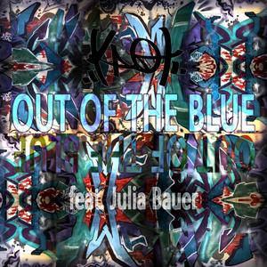 Out Of The Blue (feat. Julia Bauer) [Explicit]