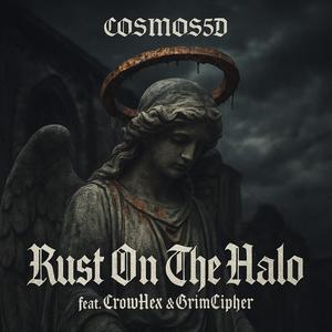 Rust On The Halo (feat. CrowHex & GrimCipher) (Explicit)