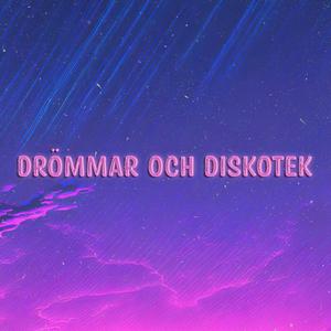 Drömmar och diskotek (Explicit)