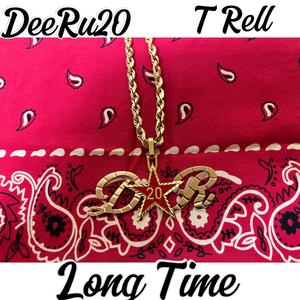 Long Time (feat. T Rell) (Explicit)