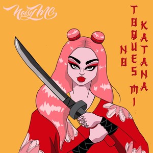 No Toques Mi Katana (Explicit)