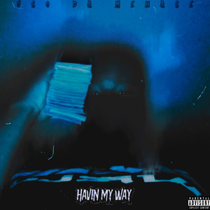 Havin My Way (Explicit)