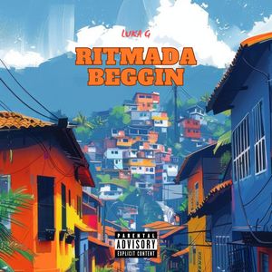 Ritmada Beggin (Explicit)