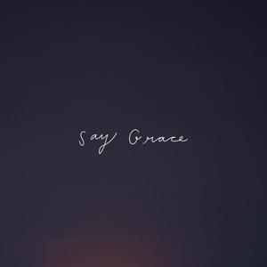 Say Grace