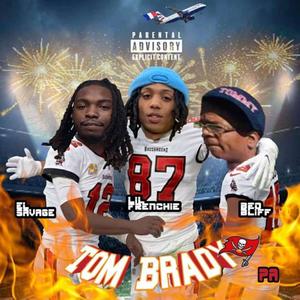 Tom Brady (feat. El Savage & BEO Bliff) [Explicit]