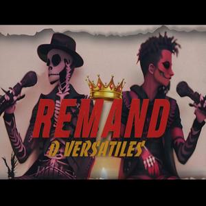 Remand (feat. Anishrealmusic & Sam Qureshi) (Explicit)