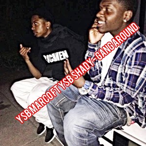 Gang Around (feat. YsB Marco) (Explicit)