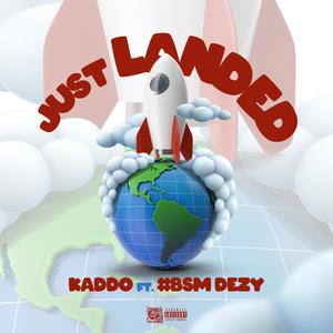 Just Landed (feat. #BSM DEZY) (Explicit)