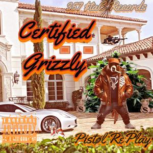 Certified Grizzly (Explicit)