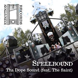 Tha Dope Sound (feat. The Saint) [Explicit]