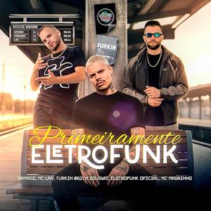 PRIMEIRAMENTE ELETROFUNK (Explicit)