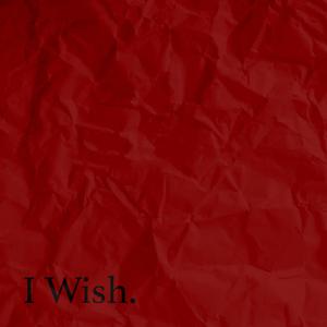 I Wish (Explicit)