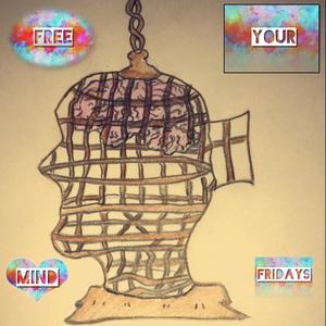 Free Your Mind Fridays (Explicit)