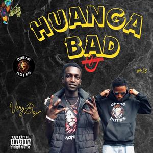 Huanga Bad (feat. WandeTheFuss) (Explicit)
