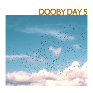 Dooby Day 5 (Explicit)