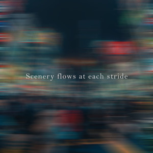 Scenery flows at each stride