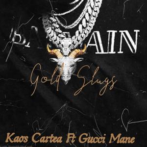 Gold Slugs (feat. Gucci Mane) (Explicit)