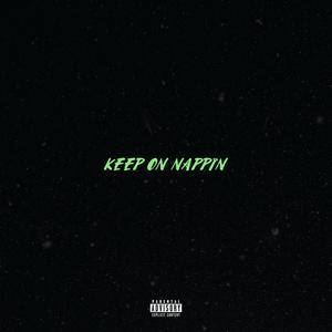 KeepOnNappin (Explicit)
