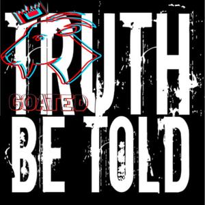 Truth be Told (Explicit)