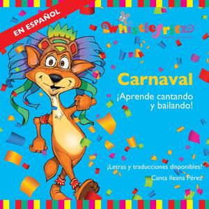 Carnaval: Aprende Cantando y Bailando (feat. Ileana Pérez & Didier Prossaird)