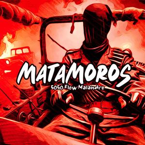 Matamoros (Explicit)