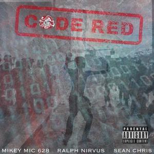 Code Red (feat. Sean Chris & Ralph Nirvus) (Explicit)
