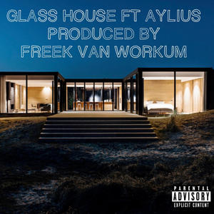 Glass House (feat. Aylius) (Explicit)