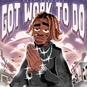 Got Work To Do