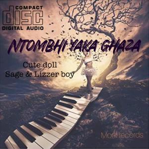 Ntombhi yaka ghaza (feat. Sage93 & Lizzer boy)