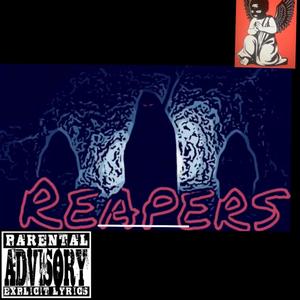 Reapers (Explicit)