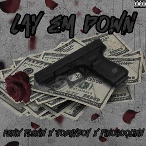 LAY EM DOWN (feat. Fenix Flexin & Pinocoolin) (Remix|Explicit)