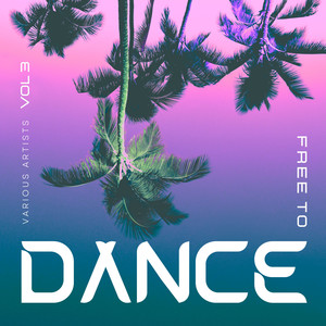 Free To Dance, Vol. 3