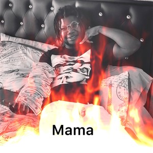 Mama (Explicit)