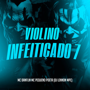 Violino Infeitiçado 7 (Explicit)